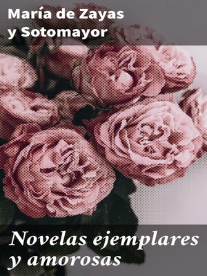 cover image of Novelas ejemplares y amorosas